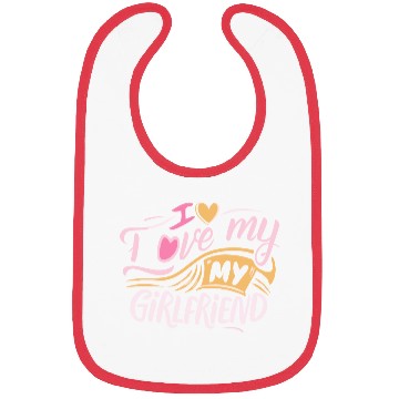 Discover I Love My Girlfriend Bibs