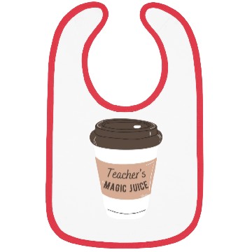 Discover teachers magic juice Bibs