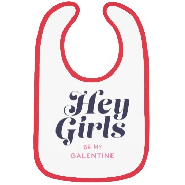 Discover Be My Galentine. Galentine's Day Bibs