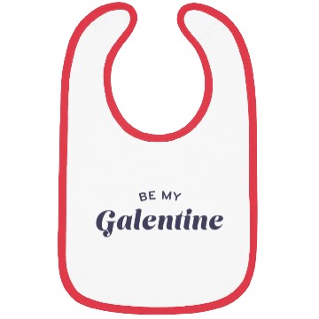 Discover Be My Galentine. Galentine's Day Bibs