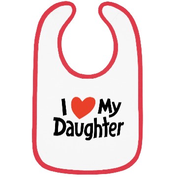 Discover I love my daughter Bibs