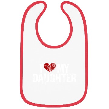 Discover I love my daughter Bibs