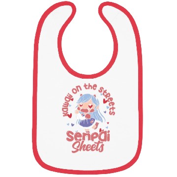 Discover Kawaii on the streets, senpai in the sheets - Bibs