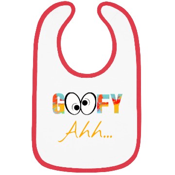 Discover Funny GooFy Ahh Bibs