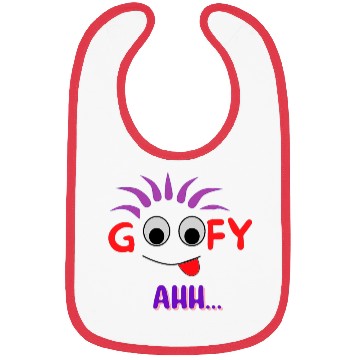 Discover FUNNY T Goofy Ahh Best Gift For Friends Bibs