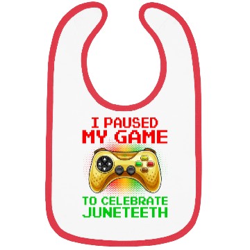 Discover Juneteenth Gamer I Paused My Game To Celebrate Bibs