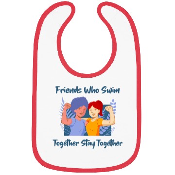 Discover Friends Who Swim Together Stay Together Bibs
