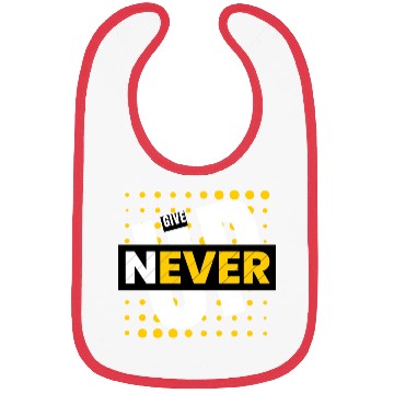 Discover NEVER GIVE UP Bibs