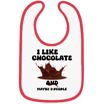 Discover I Like Chocolate and Maybe 3 People Bibs