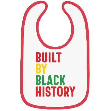 Discover Built By Black History Bibs