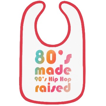 Discover 80's made 90's Hip Hop raised Bibs
