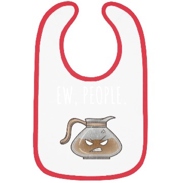 Discover Ew People Angry Coffee Pot Distressed Bibs