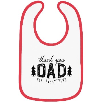 Discover Thank You Dad For Everything Bibs
