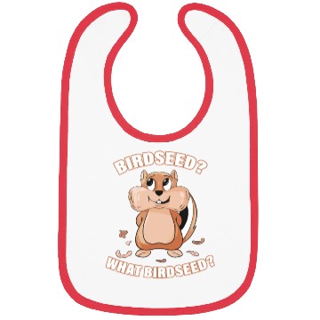 Discover Birdseed Funny Squirrel Cute Design Cute Squirrel Bibs