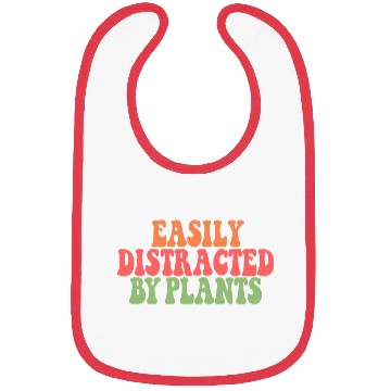 Discover Easily Distracted By Plants Lover Funny Bibs