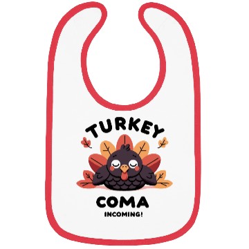 Discover Turkey Coma Incoming! Bibs