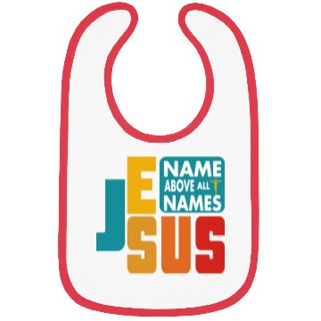 Discover Name Above All Names Love Jesus Christian Bibs