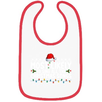 Discover Most Likely To Sing All The Christmas Songs Bibs