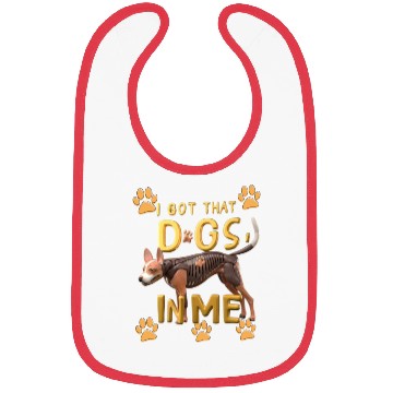 Discover i got that dog in me xray funny saying meme Bibs