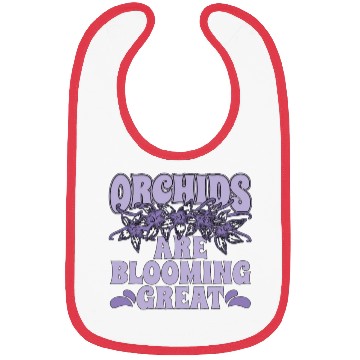 Discover Orchids Are Blooming Great Orchid Grower Botanical Bibs