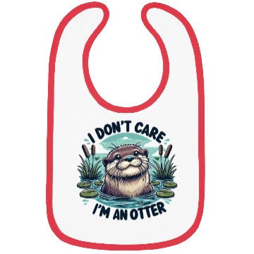 Discover I Don't Care, I'm An Otter. - Cute Otter Bibs