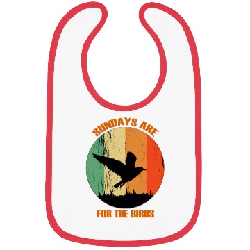 Discover Sundays Are For The Birds Bibs