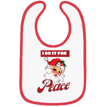 Discover I do it for peace, funny Santa with red and white Bibs