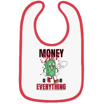 Discover Value People Most- Money Isn't Everything Bibs