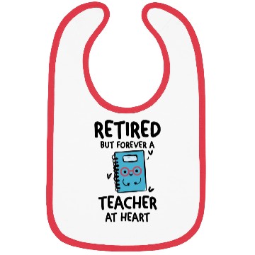 Discover Retired Teacher Quotes Bibs