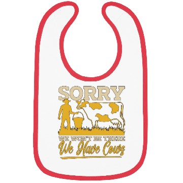 Discover Cattle Farming Sorry We Won't Be There Cattle Farm Bibs