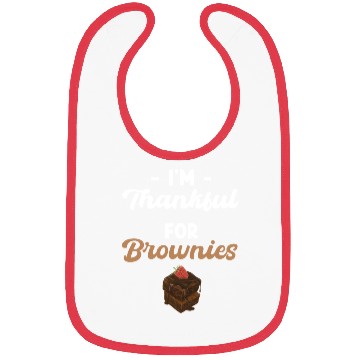 Discover I'm Thankful For Brownies Fudge Cookie Bibs
