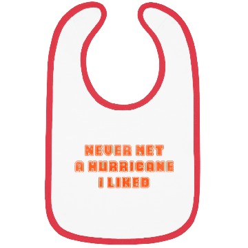 Discover Never met a hurricane I liked Bibs