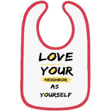 Discover Love Your Neighbor As Yourself Bibs
