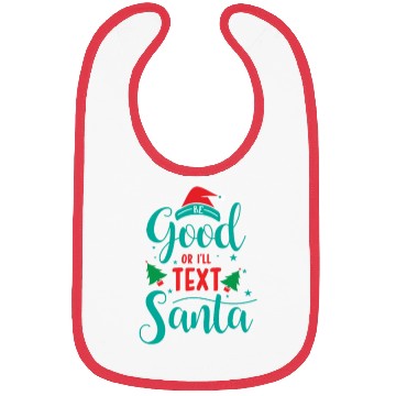 Discover good for I'll text santa Bibs