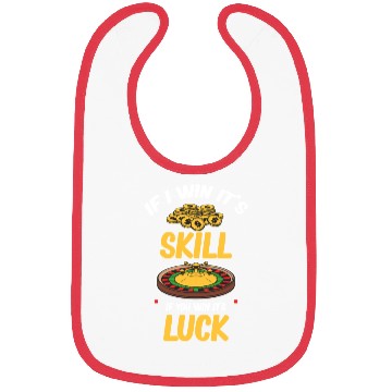 Discover If I Win It's A Skill If You Win It's Luck Poker Bibs