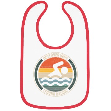 Discover Swimming Bibs, Hey Over Here I Found Bacon Bibs,