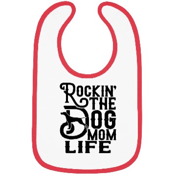 Discover Rocking the Dog Mum Life Bibs
