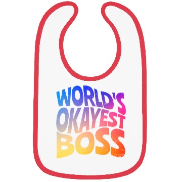 Discover World s Okayest Boss Bibs