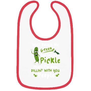 Discover Well Paint Me Green And Call Me A Pickle Bibs