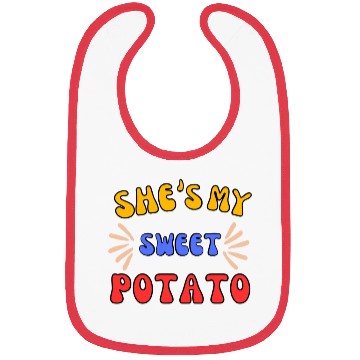 Discover She's My Sweet Potato Bibs