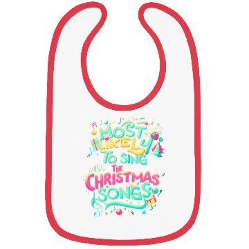 Discover Xmas Most Likely To Sing All The Christmas Songs Bibs
