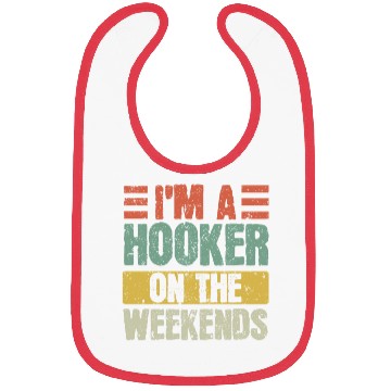 Discover Fishing Lover I'm a Hooker on the Weekend Bibs