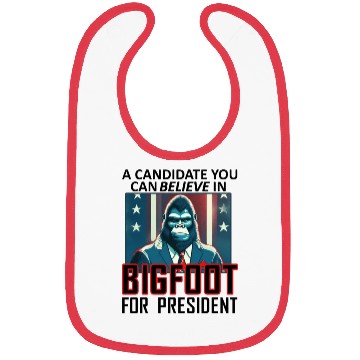 Discover Bigfoot For President Bibs