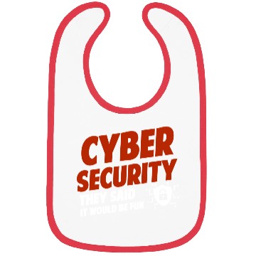 Discover Cyber Security They Said It Would Be Fun Analyst Bibs