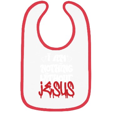 Discover I Am Nothing Without Jesus Christian Chrismas Bibs