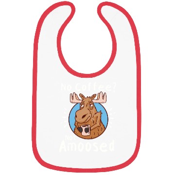 Discover No Coffee Not Amoosed Moose Bibs
