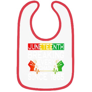 Discover JuneTeenth Breaking Every Chain Since 1865 Bibs