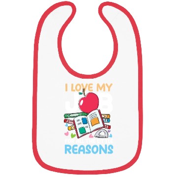 Discover I Love My Job For All The Little Reasons Bibs