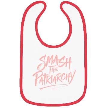Discover Smash The Patriarchy - Women's Rights - Resist Bibs