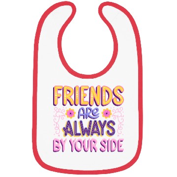 Discover Friends are always by your side Bibs